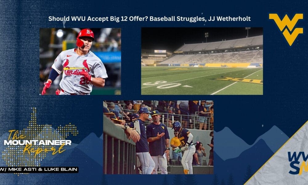 Big 12 Offer to WVU, JJ Wetherholt Talk on Mountaineer Report