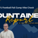 WVU Football Camp vibe check on Mountaineer Report