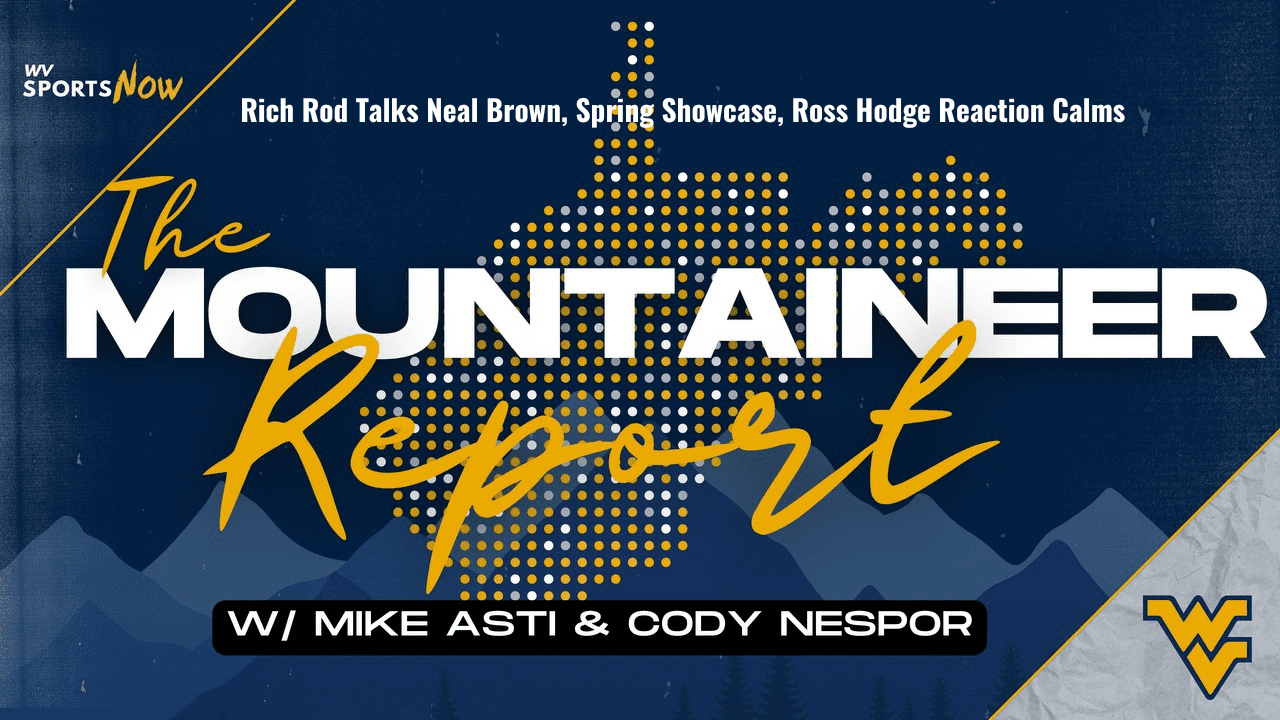 Mountaineer Report with Rich Rod on Neal Brown, WVU Spring Game