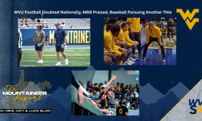 Mountaineer Report on WVU Football Doubted, Basketball Praised, Baseball Hot