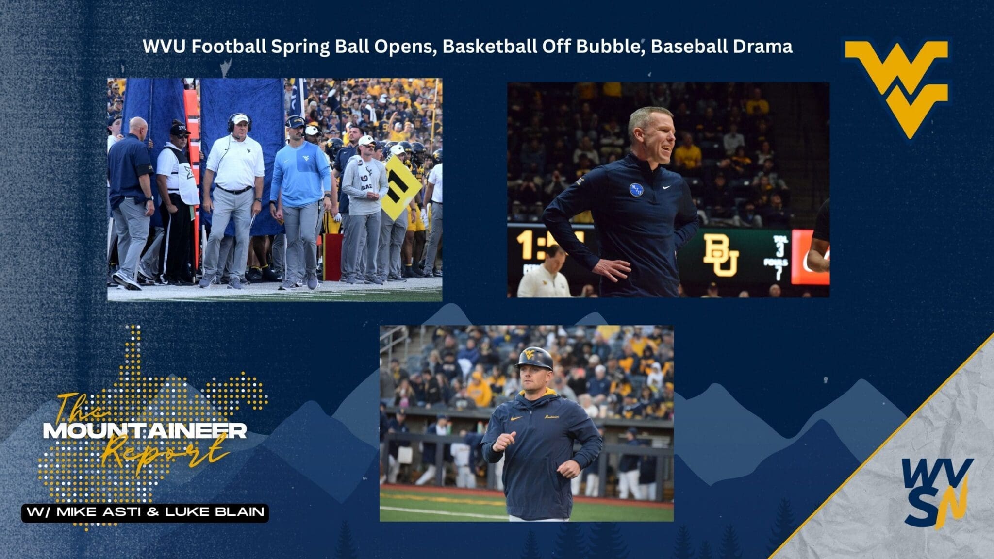WVU Football Opens Spring Ball, Basketball Off Bubble, Baseball Drama