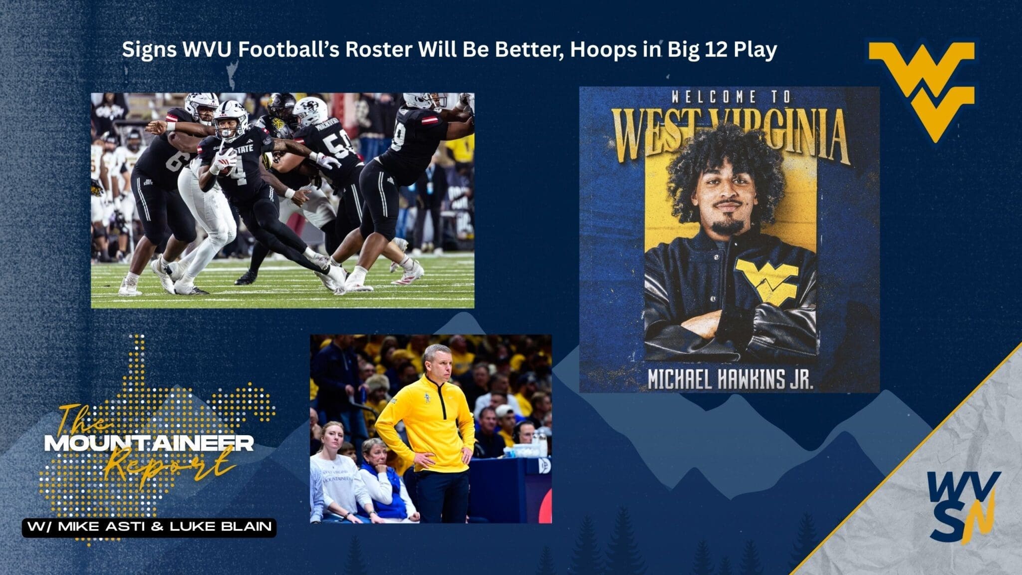WVU Football Portal Frenzy, Hoops in Big 12 Mountaineer Report